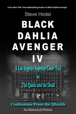 Black Dahlia Avenger IV - Steve Hodel