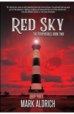 Red Sky: The Peripherals: Book Two - Mark Aldrich