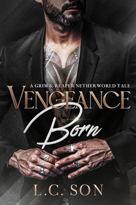 Coperta cărții 'Vengeance Born: A Grim & Reaper Netherworld Tale - L. C. Son'