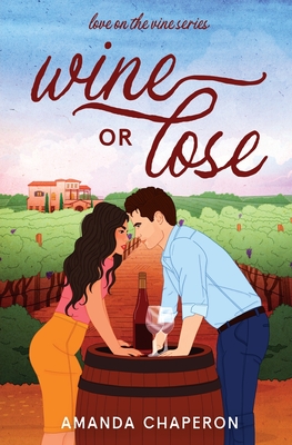 Wine or Lose - Amanda Chaperon