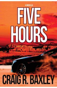 Coperta cărții '5 Hours - Craig R. Baxley'