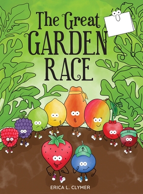 The Great Garden Race - Erica L. Clymer