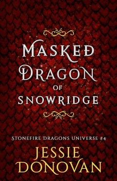 Coperta cărții 'Masked Dragon of Snowridge - Jessie Donovan'