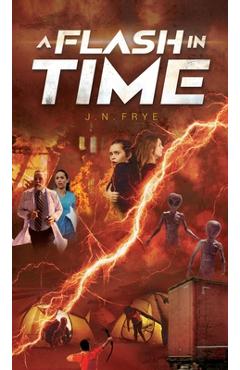Poza produsului A Flash In Time - J. N. Frye