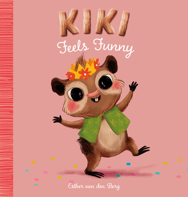 Kiki Feels Funny - Esther Van Den Berg