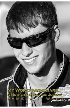 Coperta cărții 'My Worst Nightmare...: A Mother's Quest for Justice - Pamela J. Ward'