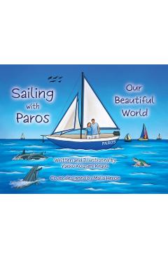 Coperta cărții 'Sailing with Paros: Our Beautiful World - Yaeko Koizumi Knaus'