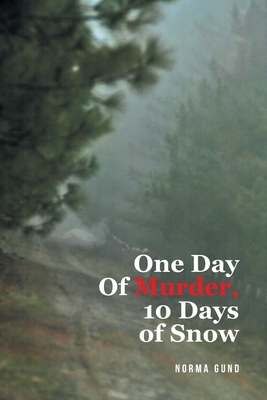 One Day Of Murder, 10 Days of Snow - Norma Gund