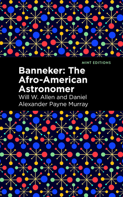 Coperta cărții 'Banneker: The Afro-American Astronomer - Daniel Alexander Payne Murray'