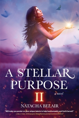 A Stellar Purpose II - Natacha Belair