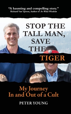 Stop the Tall Man, Save the Tiger - Peter Young