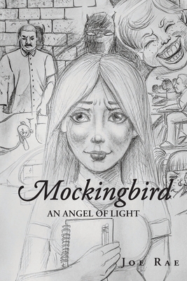 Mockingbird: An Angel of Light - Joe Rae