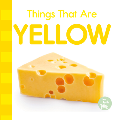 Things That Are Yellow - Emily Love