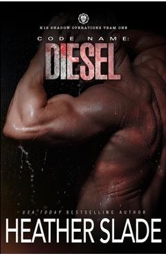 Coperta cărții 'Code Name: Diesel - Heather Slade'