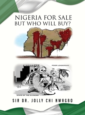 Nigeria for Sale - Sir Jolly Nwagbo