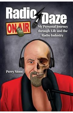 Coperta cărții 'Radio Daze: My Personal Journey through Life and the Radio Industry - Perry Stone'