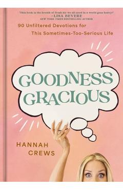 Poza produsului Goodness Gracious - Hannah Crews