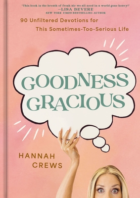 Goodness Gracious - Hannah Crews