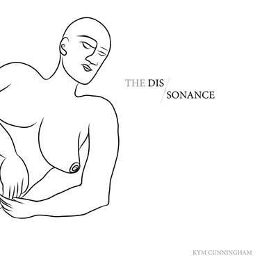 The dis / sonance - Kym Cunningham