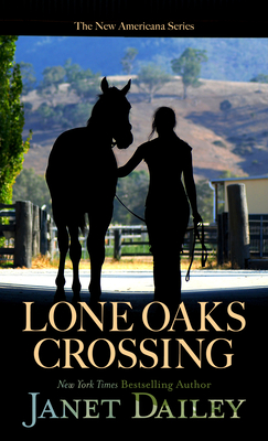 Lone Oaks Crossing - Janet Dailey