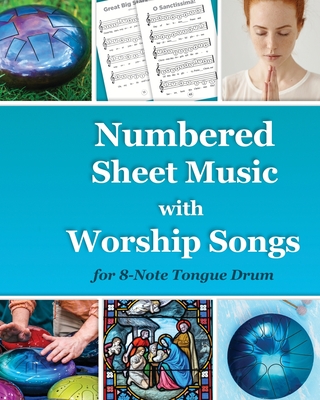 Numbered Sheet Music with Worship Songs for 8-Note Tongue Drum: Gospel Songbook - Helen Winter