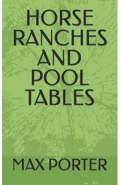 Coperta cărții 'Horse Ranches and Pool Tables - Max Porter'