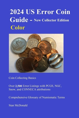 2024 US Error Coin Guide - New Collector Edition - Color - Stan C. Mcdonald