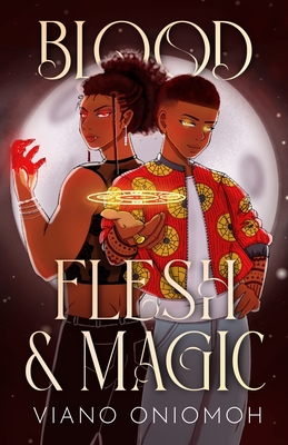Coperta cărții 'Blood, Flesh, & Magic - Viano Oniomoh'