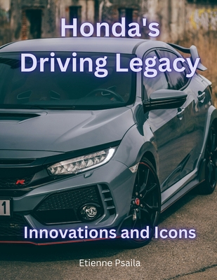 Honda's Driving Legacy: Innovations and Icons - Etienne Psaila