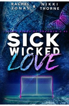 Coperta cărții 'Sick Wicked Love: An Enemies-to-Lovers Hockey Romance - Nikki Thorne'