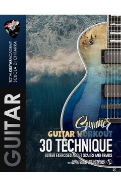Coperta cărții 'Summer Guitar Workout: 30 Technique Guitar Exercises about Scales and Triads - Francesco Fareri'
