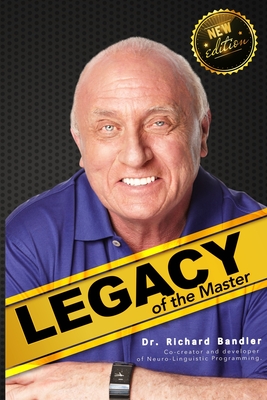 Legacy of the Master - Richard Bandler
