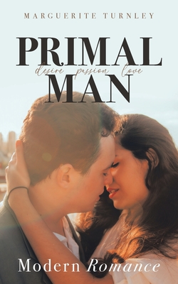 Primal Man: A Series of Novels - Marguerite Turnley