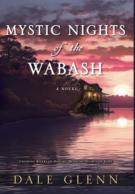 Mystic Nights of the Wabash - Dale Glenn