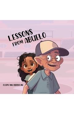 Coperta cărții 'Lessons from Abuelo - Glory Ann Gierbolini'