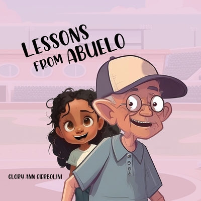 Lessons from Abuelo - Glory Ann Gierbolini