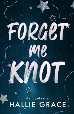 Coperta cărții 'Forget Me Knot: A reverse harem Omegaverse - Holly Ranger'