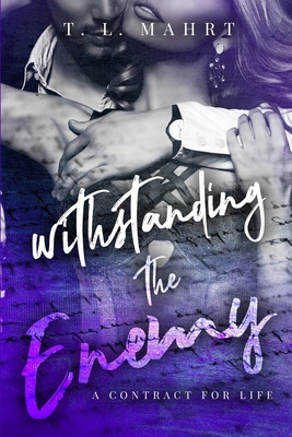 Withstanding the Enemy - Tl Mahrt