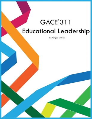 GACE 311 Educational Leadership - Marigold S. Nixon