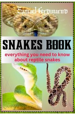 Poza produsului Snakes Book: Everything You Need To Know About Reptile Snakes - Smauel Ferdinard