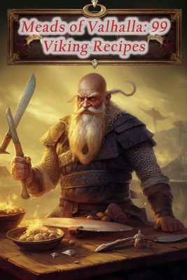 Meads of Valhalla: 99 Viking Recipes - The Whiskey Cigar Bar Suda