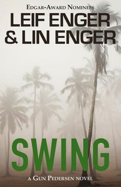 Coperta cărții 'Swing: A Gun Pedersen Novel - Lin Enger'