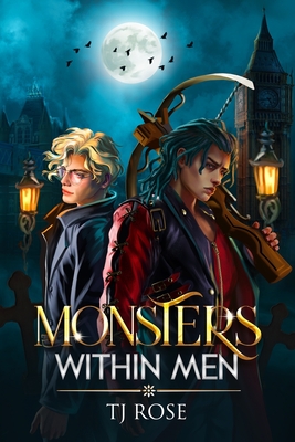 Monsters within Men: An MM Post-Apocalyptic Romance - Tj Rose