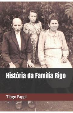 Coperta cărții 'História da Família Rigo - Tiago Fappi'