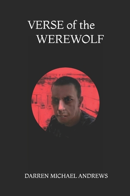 Coperta cărții 'Verse of the Werewolf - Darren Michael Andrews'