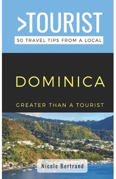 Poza produsului Greater Than a Tourist- Dominica: 50 Travel Tips from a Local - Greater Than A. Tourist