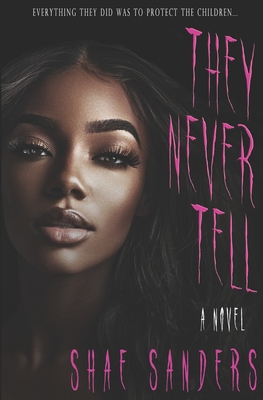 They Never Tell - Shae Sanders