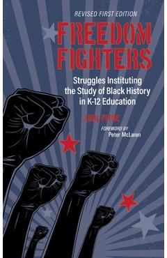Poza produsului Freedom Fighters: Struggles Instituting the Study of Black History in K-12 Education - Abul Pitre