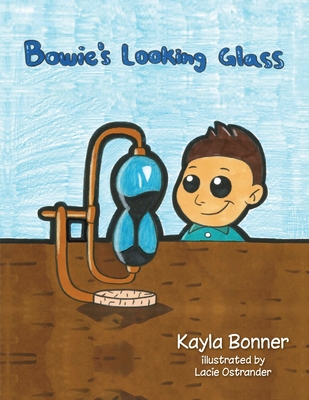 Bowie's Looking Glass - Kayla Bonner