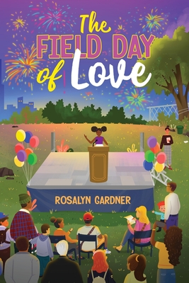 Coperta cărții 'The Field Day of Love - Rosalyn Gardner'